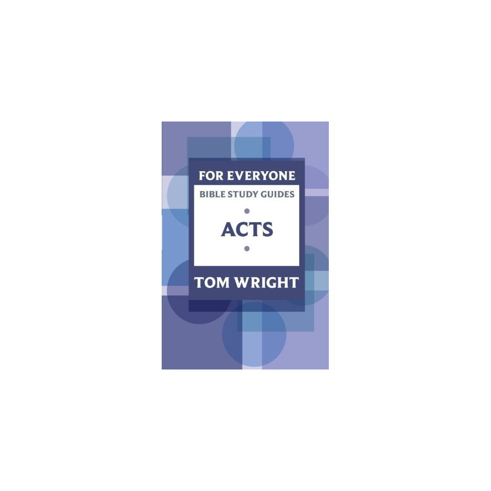 For Everyone Bible Study Guides: Acts (NT For Everyone: Bible Study Guide)