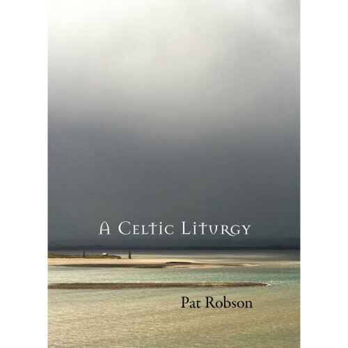 A Celtic Liturgy