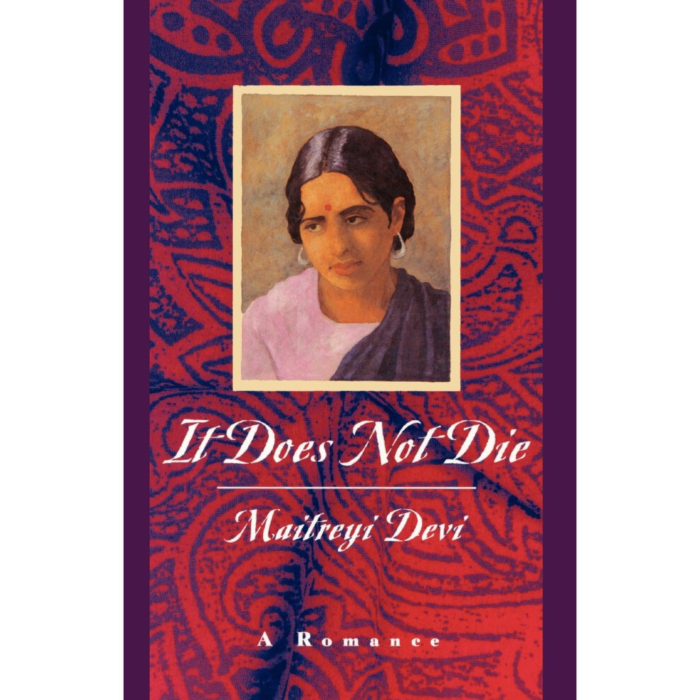 It Does Not Die: A Romance
