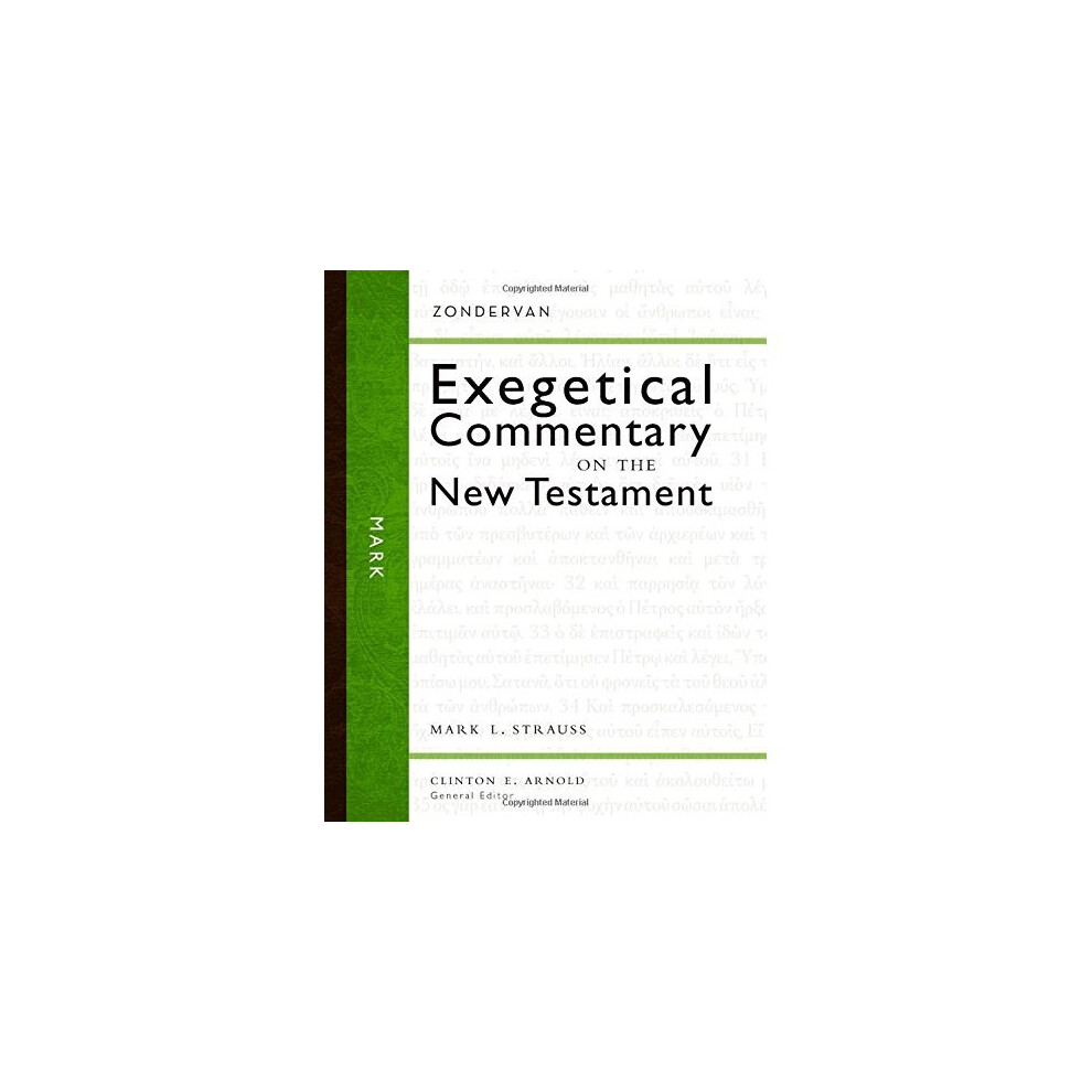 Mark (Zondervan Exegetical Commentary on the New Testament)