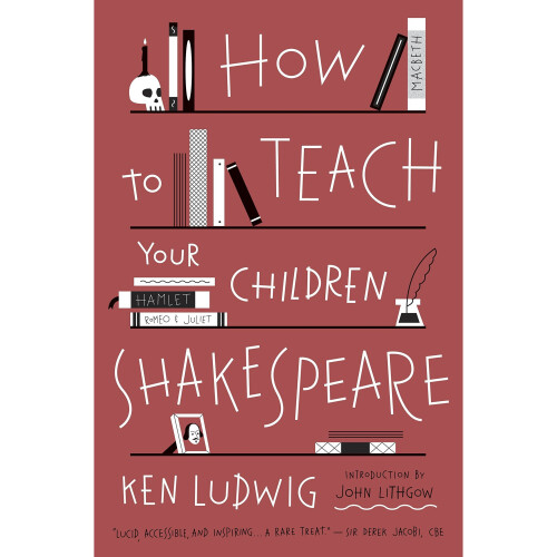 How to Teach Your Children Shakespeare