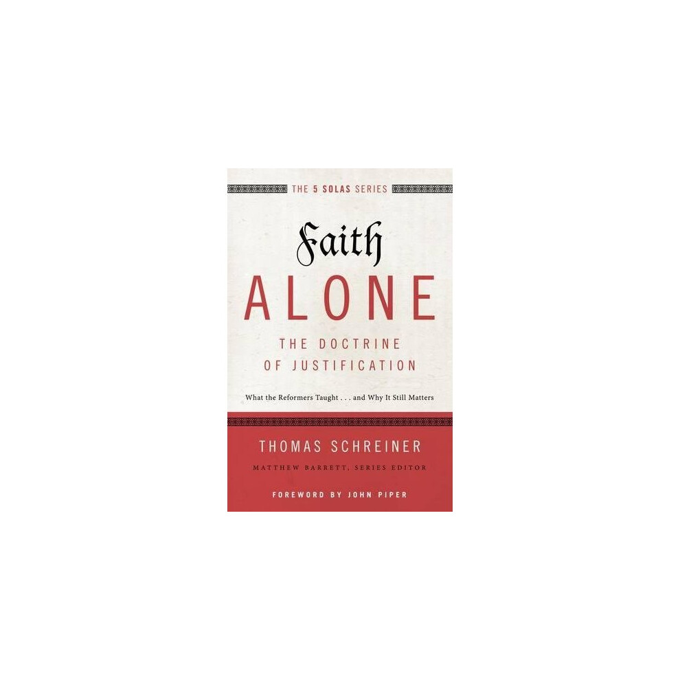 Faith Alone---The Doctrine of Justification: What the Reformers Taught...and Wh - Image 7