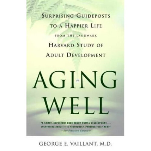 Aging Well: Guideposts to a Happier Life