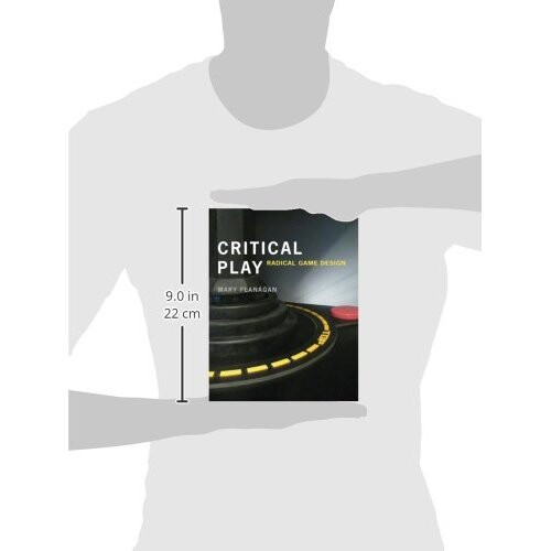 Critical Play: Radical Game Design (The MIT Press) 2