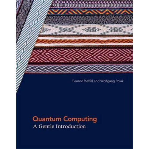 Quantum Computing: A Gentle Introduction (Scientific and Engineering Computation) 1