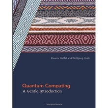 Quantum Computing: A Gentle Introduction (Scientific and Engineering Computation)