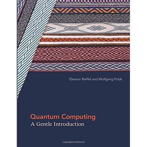 Quantum Computing: A Gentle Introduction (Scientific and Engineering Computation)