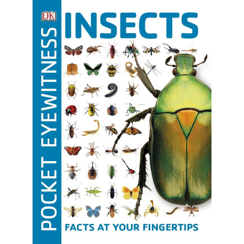 Pocket Eyewitness Insects: Facts at Your Fingertips