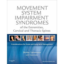 Movement System Impairment Syndromes of the Extremities, Cervical and Thoracic Spines, 1e