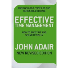 Effective Time Management (Revised edition): How to save time and spend it wisely