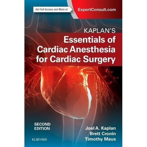 Kaplan's Essentials of Cardiac Anesthesia, 2e