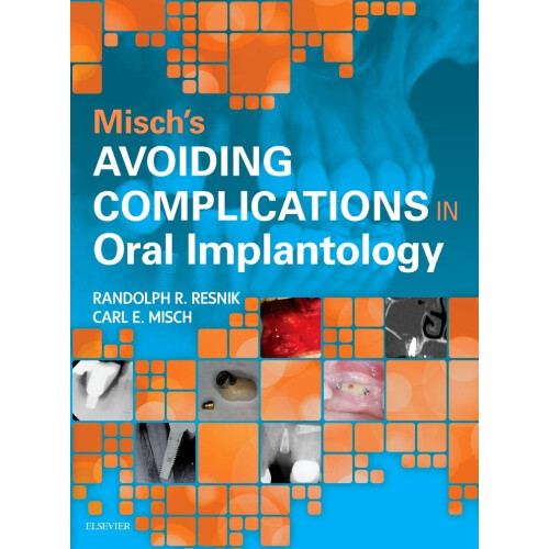 Misch's Avoiding Complications in Oral Implantology, 1e
