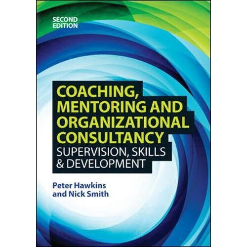 Coaching, Mentoring and Organizational Consultancy 2E