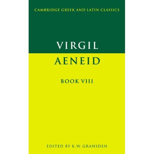Virgil: Aeneid Book 8: Bk.8 (Cambridge Greek and Latin Classics)