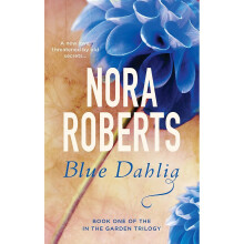 Blue Dahlia: Number 1 in series (In the Garden Trilogy)