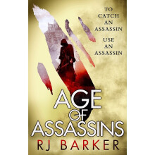 Age of Assassins: (The Wounded Kingdom Book 1) To catch an assassin, use an assassin...