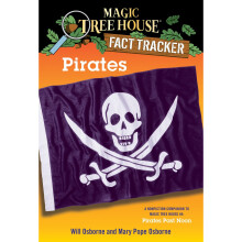 Magic Tree House Fact Tracker #4 Pirates: A Nonfiction Companion to Pirates Past Noon (Magic Tree House Research Guide S.)