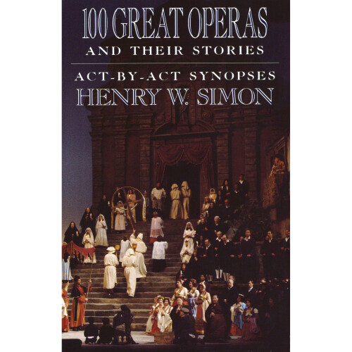 100 Great Operas And Their Stories