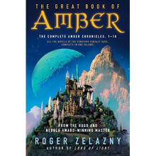 The Great Book of Amber: The Complete Amber Chronicles, 1-10 (Chronicles of Amber)