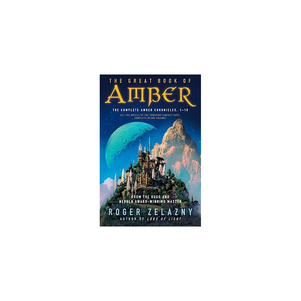 Isdp The Great Book Of Amber: The Complete Amber Chronicles, 1-10 (Chronicles Of Amber)