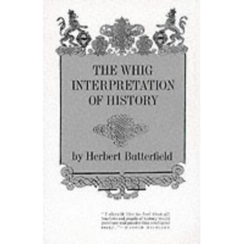 The Whig Interpretation of History