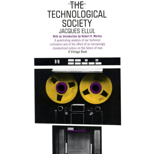 The Technological Society (A Vintage book: V-390)