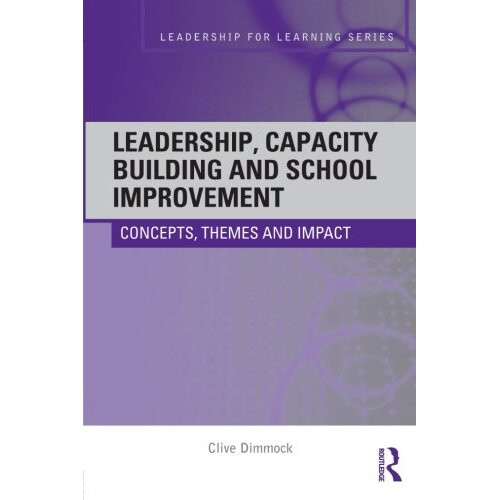 Leadership, capacity building and school improvement (Leadership for Learning Series)