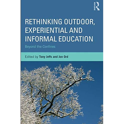 Rethinking Outdoor, Experiential and Informal Education