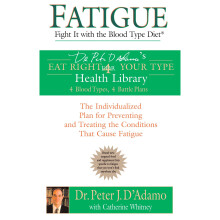 Fatigue: Fight It with the Blood Type Diet (Eat Right 4 Your Type)