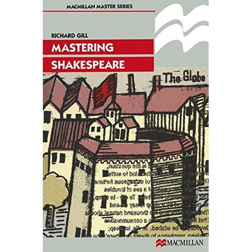 Mastering Shakespeare (Palgrave Master Series)