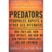 Predators: Pedophiles, Rapists, And Other Sex Offenders
