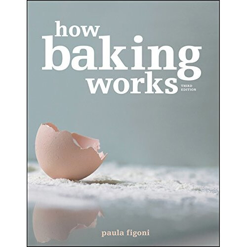 How Baking Works: Exploring the Fundamentals of Baking Science 1