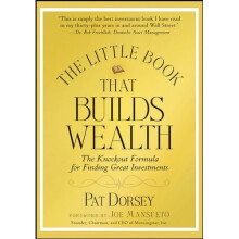 The Little Book That Builds Wealth: The Knockout Formula for Finding Great Investments (Little Books. Big Profits)