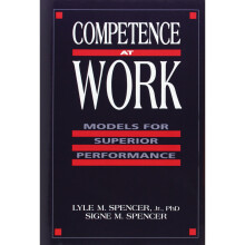 Competence At Work: A Model for Superior Performance