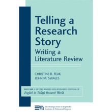 Telling a Research Story: v. 2: Writing a Literature Review (Michigan Series in English for Academic & Professional Purposes)