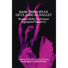 Basic Principles of Classical Ballet: Russian Ballet Technique