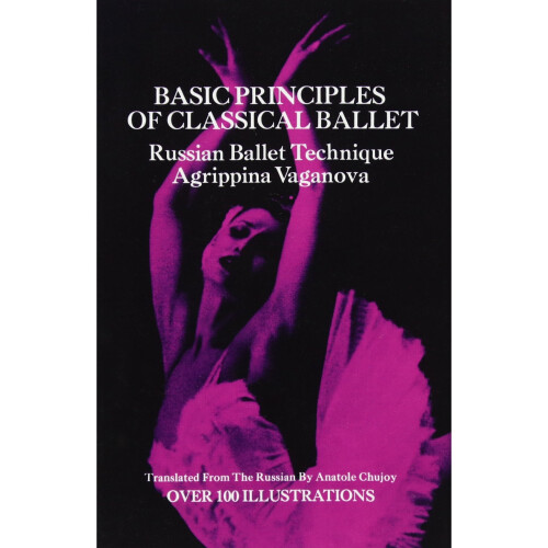 Basic Principles of Classical Ballet: Russian Ballet Technique