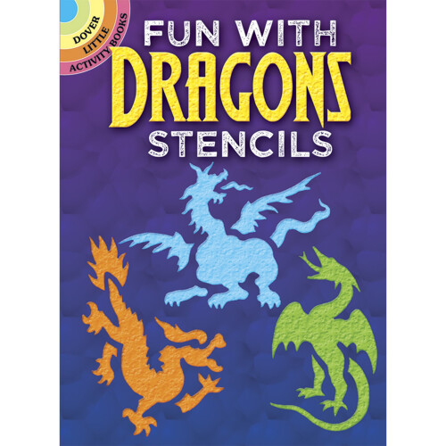 Fun with Dragons Stencils (Dover Stencils)