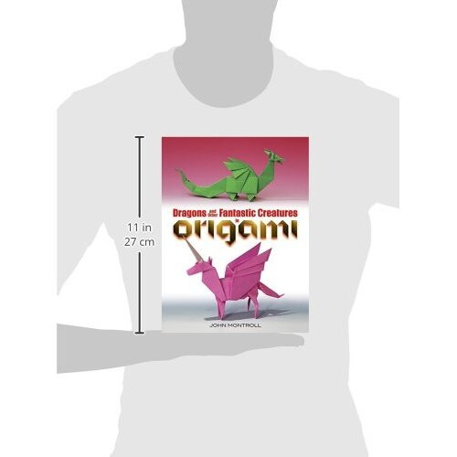 Dragons and Other Fantastic Creatures in Origami 2