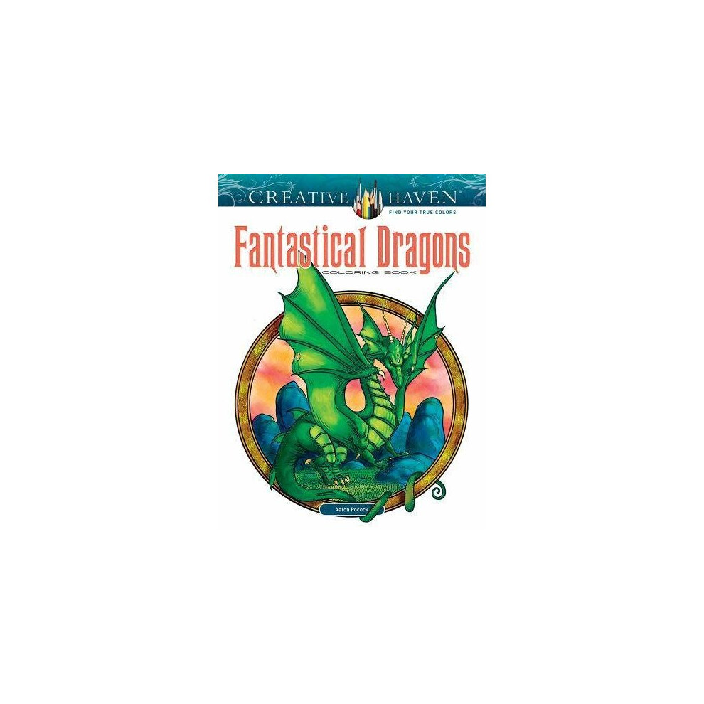 Creative Haven Fantastical Dragons Coloring Book (Adult Coloring)