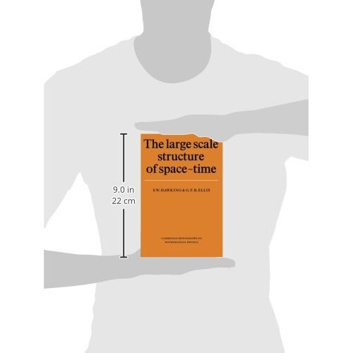 The Large Scale Structure of Space-Time (Cambridge Monographs on Mathematical Physics) 2