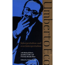 Interpretation & Overinterpretation (Tanner Lectures in Human Values)