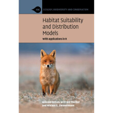 Habitat Suitability and Distribution Models: With Applications in R (Ecology, Biodiversity and Conservation)