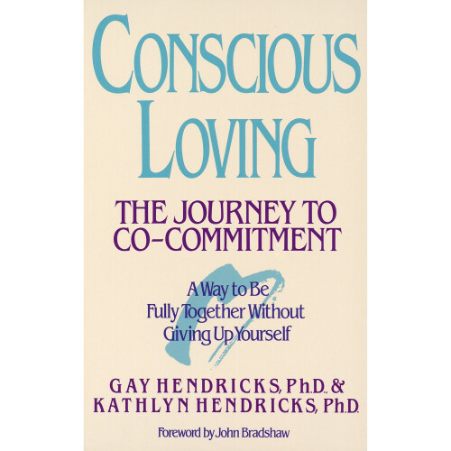 Conscious Loving: The Journey to Co-Commitment 1