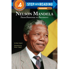 Nelson Mandela From Prisoner To President Step Into ReadingLvl 4