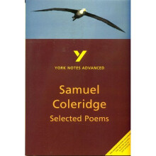 Samuel Taylor Coleridge: Selected Poems (York Notes Advanced series)