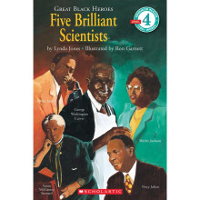 Scholastic Reader Level 4: Great Black Heroes: Five Brilliant Scientists: Five Brilliant Scientists (Level 4)
