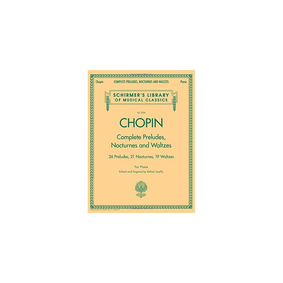 Chopin Complete Preludes, Nocturnes and Waltzes: Piano Solos (Schirmer's Library of Musical Classics)