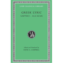 Greek Lyric: Sappho and Alcaeus: v. 1 (Loeb Classical Library)