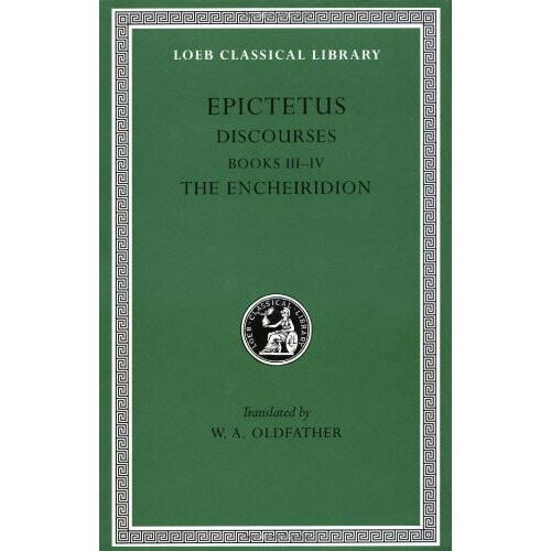 Discourses: Bks.III-IV v. 2 (Loeb Classical Library)